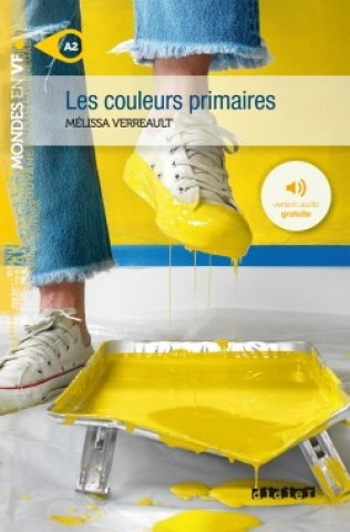 Könyv Les couleurs primaires (A2) MELISSA VERREAULT