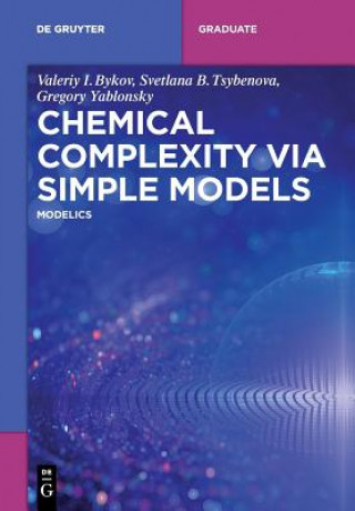 Книга Chemical Complexity via Simple Models Valeriy I. Bykov