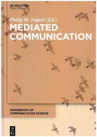 Knjiga Mediated Communication Philip M. Napoli