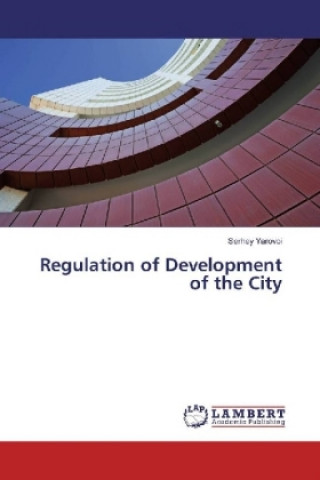 Carte Regulation of Development of the City Serhey Yarovoi