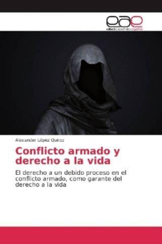 Carte Conflicto armado y derecho a la vida Alexander Lopez Quiroz
