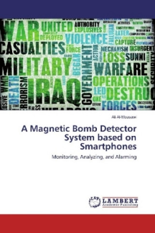 Buch A Magnetic Bomb Detector System based on Smartphones Ali Al-Mousawi