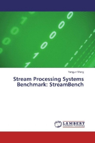 Knjiga Stream Processing Systems Benchmark: StreamBench Yangjun Wang