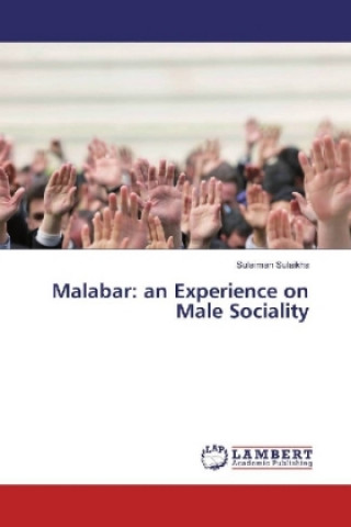 Kniha Malabar: an Experience on Male Sociality Sulaiman Sulaikha