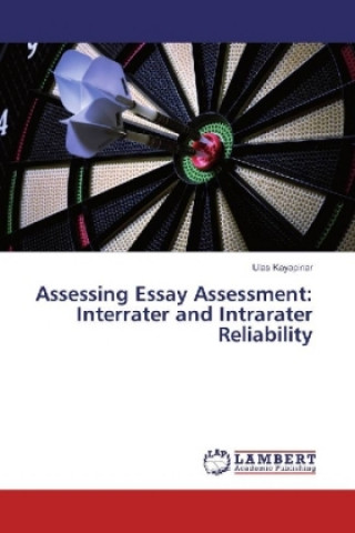 Carte Assessing Essay Assessment: Interrater and Intrarater Reliability Ulas Kayapinar