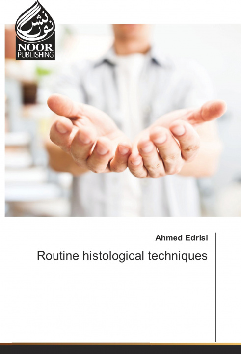 Book Routine histological techniques Ahmed Edrisi