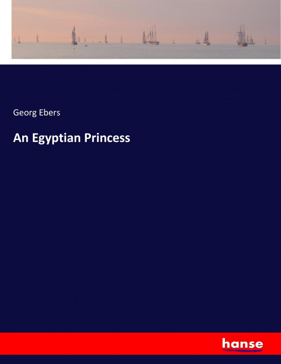 Book An Egyptian Princess Georg Ebers