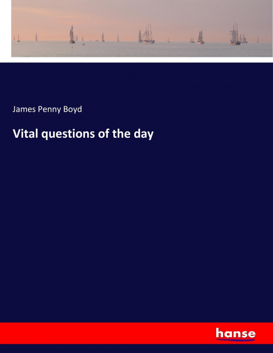 Buch Vital questions of the day James Penny Boyd