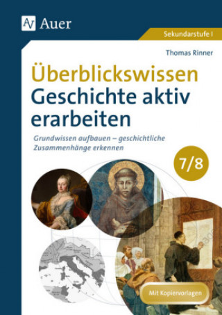 Carte Überblickswissen Geschichte aktiv erarbeiten 7-8 Thomas Rinner
