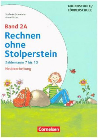 Kniha Rechnen ohne Stolperstein - Neubearbeitung. Band 2A - Zahlenraum 7 bis 10. Arbeitsheft/Fördermaterial Anna Kistler