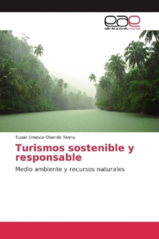 Книга Turismos sostenible y responsable Tupak Ernesto Obando Rivera