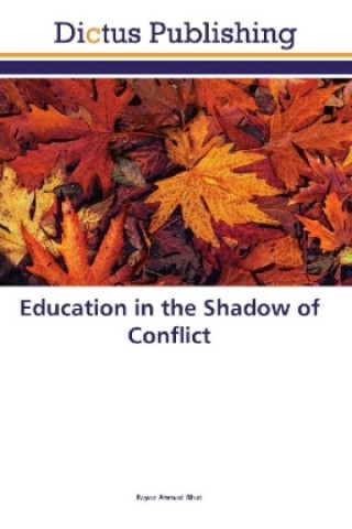 Kniha Education in the Shadow of Conflict Fayaz Ahmad Bhat