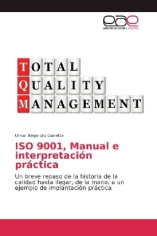 Könyv ISO 9001, Manual e interpretación práctica Omar Alejandro Guirette