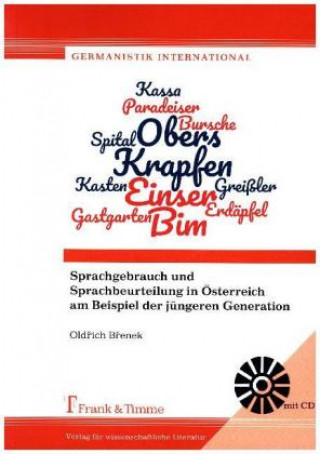 Kniha Sprachgebrauch und Sprachbeurteilung in Österreich am Beispiel der jüngeren Generation Oldrich Brenek