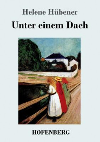 Βιβλίο Unter einem Dach Helene Hubener