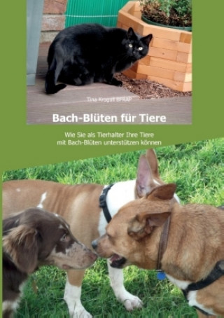Kniha Bach-Blüten für Tiere Tina Krogull
