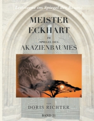 Książka Meister Eckhart im Spiegel des Akazienbaumes Doris Richter