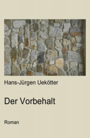 Könyv Der Vorbehalt Hans-Jürgen Uekötter