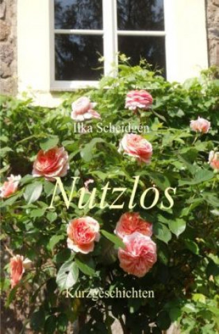 Libro Nutzlos Ilka Scheidgen