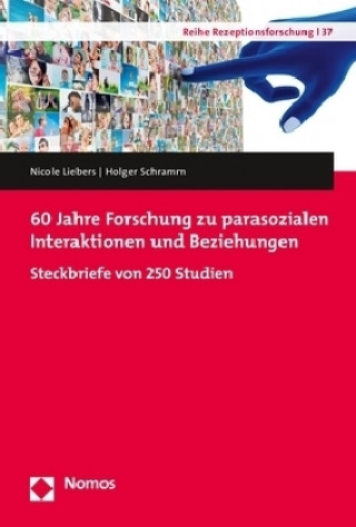 Könyv 60 Jahre Forschung zu parasozialen Interaktionen und Beziehungen Nicole Liebers