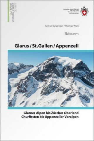 Kniha Glarus - St. Gallen - Appenzell Skitouren Samuel Leuzinger