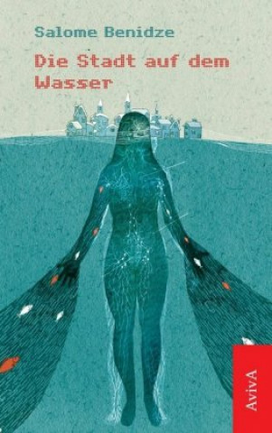 Buch Die Stadt auf dem Wasser Salome Benidze