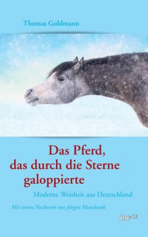 Buch Das Pferd, das durch die Sterne galoppierte Thomas Goldmann