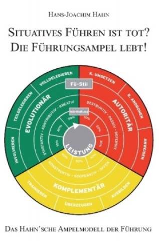 Kniha Situatives Führen ist tot? Die Führungsampel lebt! Hans-Joachim Hahn