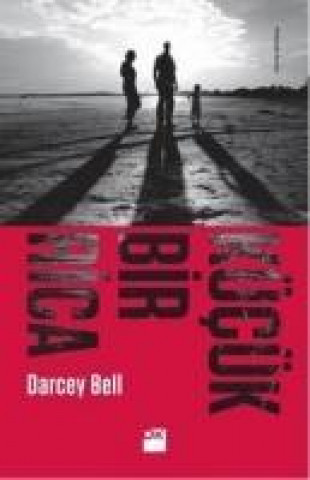 Kniha Kücük Bir Rica Darcey Bell
