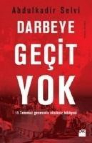 Carte Darbeye Gecit Yok Abdülkadir Selvi