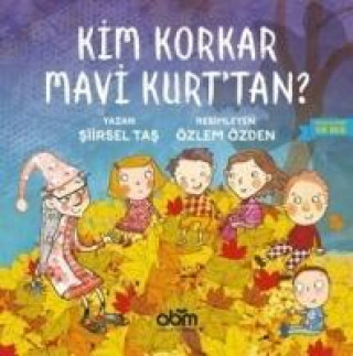 Carte Kim Korkar Mavi Kurttan Siirsel Tas