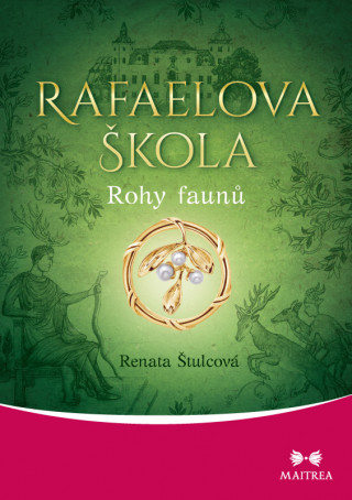Knjiga Rafaelova škola Rohy faunů Renata Štulcová