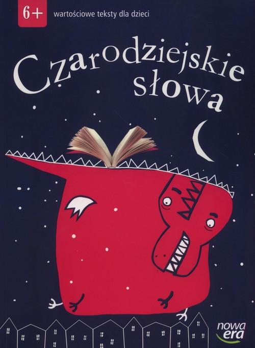 Kniha Czarodziejskie slowa. Wartosciowe teksty dla dzieci. 6-latki 