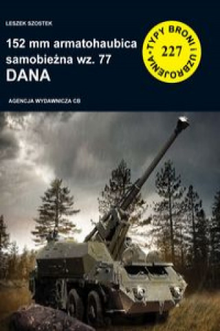 Könyv 152 mm armatohaubica samobiezna wz. 77 Dana Leszek Szostek