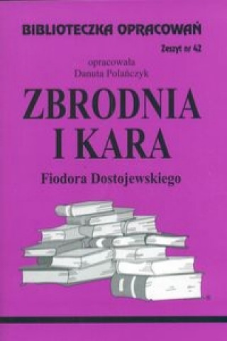 Kniha Biblioteczka Opracowań Zbrodnia i kara Fiodora Dostojewskiego 