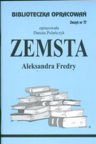 Kniha Biblioteczka Opracowań Zemsta Aleksandra Fredry Polańczyk Danuta