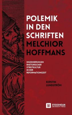 Carte Polemik in den Schriften Melchior Hoffmans Kerstin Lundström
