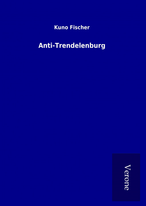 Книга Anti-Trendelenburg Kuno Fischer