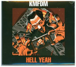 Hanganyagok Hell Yeah Kmfdm