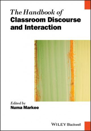 Książka Handbook of Classroom Discourse and Interaction Numa Markee