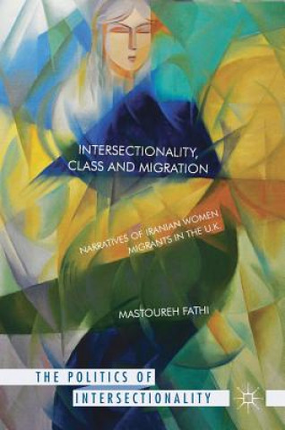 Książka Intersectionality, Class and Migration Mastoureh Fathi