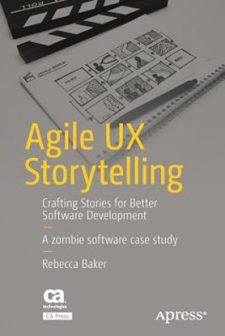 Kniha Agile UX Storytelling Rebecca Baker