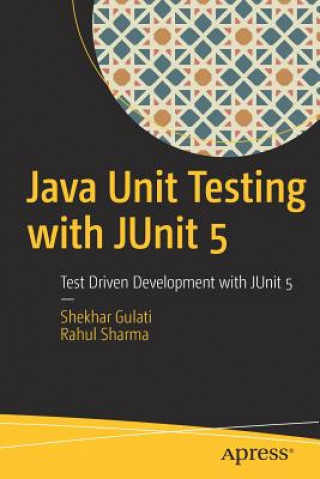 Könyv Java Unit Testing with JUnit 5 Shekhar Gulati