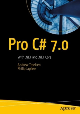 Könyv Pro C# 7 Andrew Troelsen