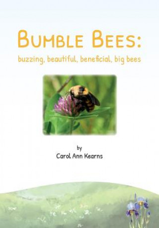 Knjiga Bumble Bees Carol Ann Kearns