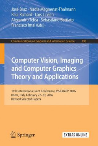 Knjiga Computer Vision, Imaging and Computer Graphics Theory and Applications José Braz