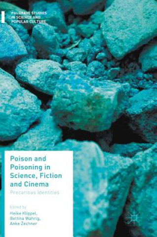 Kniha Poison and Poisoning in Science, Fiction and Cinema Heike Klippel