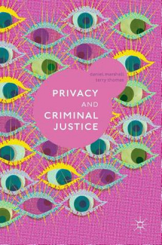 Книга Privacy and Criminal Justice Terry Thomas