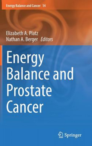 Książka Energy Balance and Prostate Cancer Elizabeth A. Platz