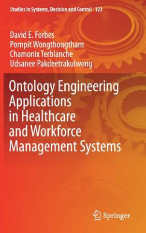 Könyv Ontology Engineering Applications in Healthcare and Workforce Management Systems David E Forbes